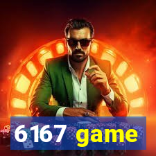 6167 game